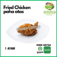 Ayam / Paha Atas Fried Chicken - Sahabatdapur