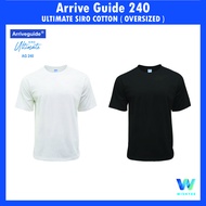 ARRIVE GUIDE 240 Ultimate Siro Cotton Oversized T-Shirt 240gsm 100% Cotton T-Shirt AG240 (Unisex) (O