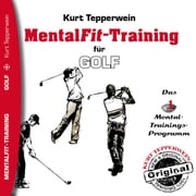 Mental-Fit-Training für Golf Kurt Tepperwein