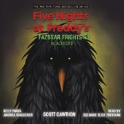 Five Nights at Freddy's: Fazbear Frights #6: Blackbird Scott Cawthon