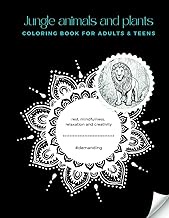 NEW Premium Coloring Book - Animals and Plants of the Jungle - Mandala Style - for Adults and Teens 