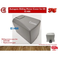 Autogate Sliding Motor Cover for E8 E1400