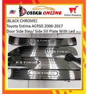 (BLACK CHROME) Toyota Estima ACR50 2006 - 2017 Door Side Step/ Side Sill Plate With Led (Blue)