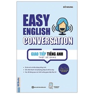 Sách Fahasa - Giao Tiếp Tiếng Anh Thật Dễ Dàng - Easy English Conversation (Tái Bản 2020)