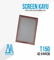 Screen Sablon Kayu T150 40 X 60 Cm