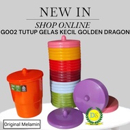 Original Melamine G002 Small Glass Lid DM 8 Cm Golden Dragon