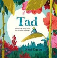 Tad by Benji Davies (UK edition, hardcover)