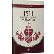 1511 : Kejatuhan Empayar Melaka oleh Rafe Rahmat [Patriots Publishing]