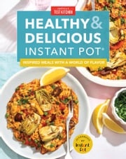 Healthy and Delicious Instant Pot America's Test Kitchen