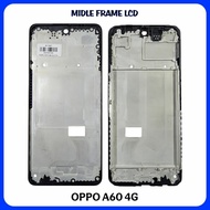 Middle frame lcd oppo A60 4G
