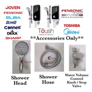 Shower Head /Hose /Stop Valve For Water Heater Pensonic /Joven /Alpha /Deka /Sharp /Khind /Elba /Cor