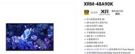 【SONY展售店~蘆荻電器】SONY48吋 全新 XRM-48A90K另售TH-50MX800W.TH-55MX950W