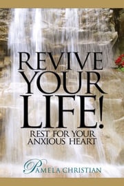 Revive Your Life! Pamela Christian