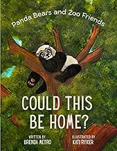Could This Be Home?: Panda Bears and Zoo Friends