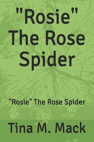 (外文書) Rosie The Rose Spider: Rosie The Rose Spider Paperback Independently Published English
