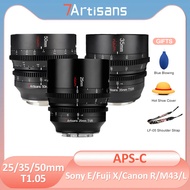 7Artisans Cine Lens APS-C Manual Focus 25 35 50mm T1.05 for Fujifilm XF Sony E M43 Canon RF Sigma Le