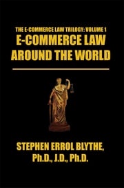 E-Commerce Law Around the World: a Concise Handbook Stephen Errol Blythe