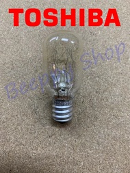 หลอดไฟตู้เย็น หลอดตู้เย็น Toshiba โตชิบ้า ตู้เย็นประตูเดียวทุกรุ่น ของแท้