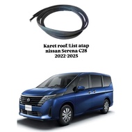 Rubber roof/ rubber roof list Nissan serena C28 2022-2025