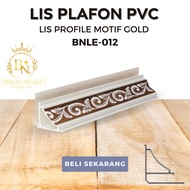 Lis Profile Motif Emas Lis Plafon PVC