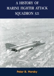 A History of Marine Fighter Attack Squadron 321 Peter B. Mersky