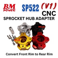 BM POWER CNC Sprocket Hub Adapter V 1LC135/Y15ZR sport rim SP522 Front rim to rear rim depan belakan