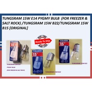 TUNGSRAM 15W E14 PYGMY BULB  (FOR FREEZER & SALT ROCK) /TUNGSRAM 15W B22/TUNGSRAM 15W B15 [ORIGINAL]