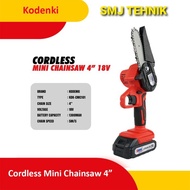 Cordless Mini Chainsaw / Gergaji Chainsaw Baterai 18 Volt Kodenki 4"