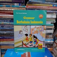 Original Book Gemar Indonesian Language Elementary School 5B 5 B Semester 2 Yudhistira
