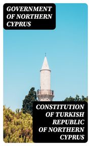 Constitution of Turkish Republic of Northern Cyprus Government of Northern Cyprus