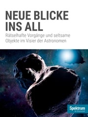 Spektrum Spezial - Neue Blicke ins All Spektrum der Wissenschaft