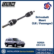 Honda CR-V CRV S10 Drive shaft Driveshaft (Left / Passenger)