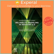 Reliability Modeling in Industry 4.0 by Mangey , Dehradun, India) Ram (UK edition, paperback)