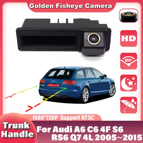 HD Car Reversing Camera For Audi A6 C6 4F S6 RS6 Q7 4L 2005~2015 HD 1080X720P 170° FishEye Vehicle T