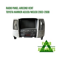 USED RADIO PANEL AIRCOND VENT TOYOTA HARRIER ACU30/MCU30 2003-2008 JAPAN PARTS