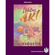 [Novel] Ikhlas, A.k by Nirrosette
