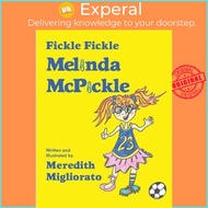 Fickle Fickle Melinda McPickle by Meredith Migliorato (hardcover)