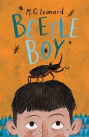 Beetle Boy M.G. Leonard
