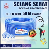 SELANG AIR 1/2 5/8 3/4 1 INCH SERAT BENANG TRANSPARANT 1 ROL 50 METER SELANG TAMAN PERKEBUNAN MURAH 