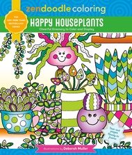 Zendoodle Coloring: Happy Houseplants: Cheerful Greenery to Color and Display Zendoodle Coloring: Ha