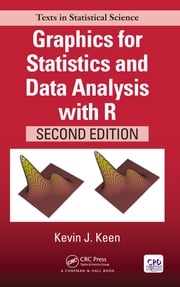 Graphics for Statistics and Data Analysis with R Kevin J. Keen