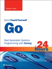 Go in 24 Hours, Sams Teach Yourself George Ornbo