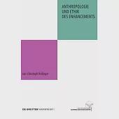 Anthropologie und Ethik des Enhancements