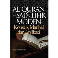 AL-QURAN DAN SAINTIFIK MODEN:Konsep, Manhaj dan Aplikasi