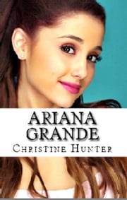 Ariana Grande Christine Hunter