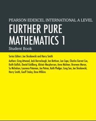 Pearson Edexcel International A Level Mathematics Further Pure Mathematics 1,