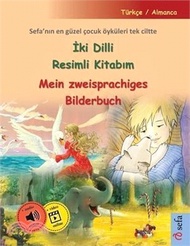 İki Dilli Resimli Kitabım - Mein zweisprachiges Bilderbuch (Türkçe / Almanca): Sefa'nın en güzel çoc