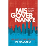Misgovernance: Grand Corruption in Malaysia by Edmund Terence Gomez (Paperback) ISBN: 9789815233919