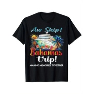 Aw Ship Its A Bahamas Trip 2025 Bahamas Cruise Trip Vacation T-Shirt