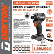 [GEN 3 PRO] Máy Chuyên Vít Dekton M21-CV250PRO Không Chổi Than Chân Pin Phổ Thông Cò Siêu Mượt
